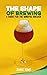 The Shape of Brewing: A Guide For the Mindful Brewer
