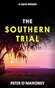 The Southern Trial (Joe Hennessy Legal Thriller #4)