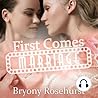 First Comes Marriage by Bryony Rosehurst