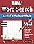 THAI WORD SEARCH - LEVEL OF DIFFICULTY: HARD - VOL.1 - DELTA CLASSICS - GIVE YOUR EYES A REST WITH THE EASIEST TO READ PUZZLES ON THE MARKET!
