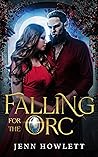 Falling for the Orc by Jenn Howlett