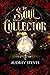 The Soul Collector by Audrey Steves