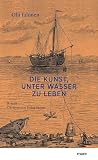 Die Kunst, unter Wasser zu leben (Angus, #2)