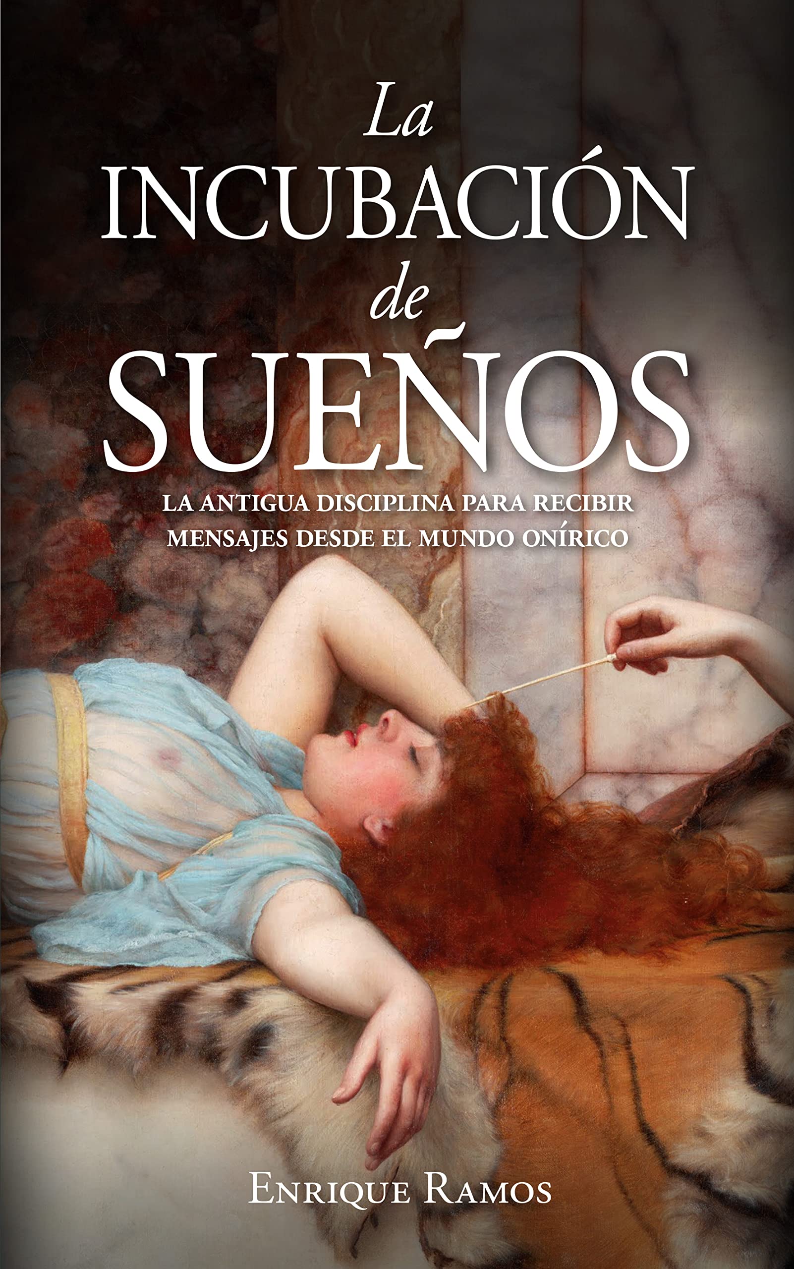 La incubación de sueños (Spanish Edition)