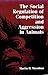 The Social Regulation of Competition and Aggression in Animals