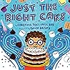 Just the Right Cake by Christina Tosi