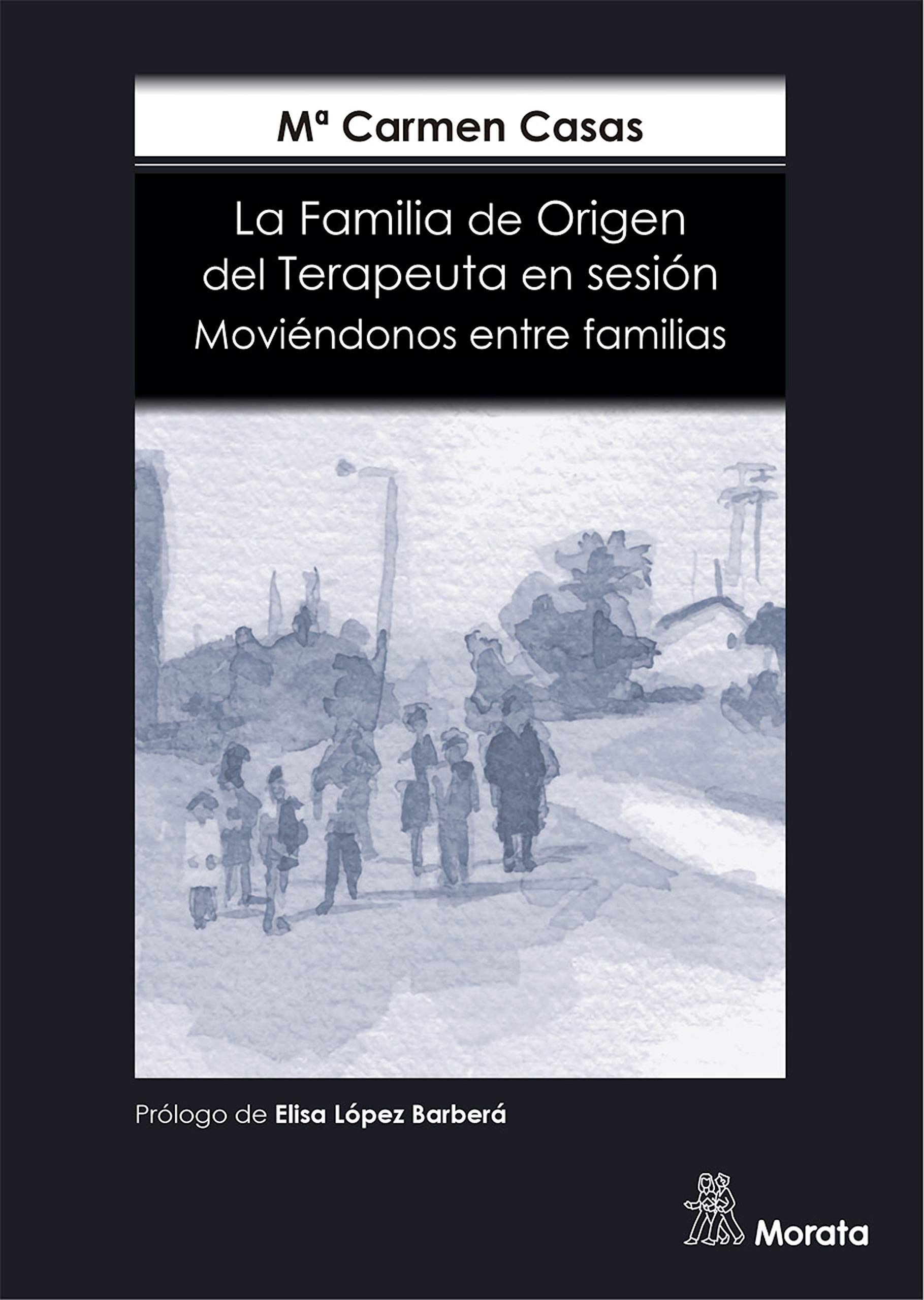La Familia de Origen del Terapeuta en sesión: Moviéndonos entre familias (Spanish Edition)