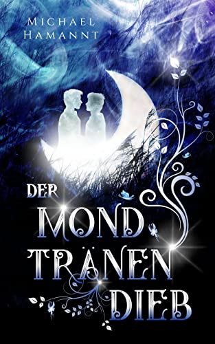 Der Mondtränendieb: Will & Leigh