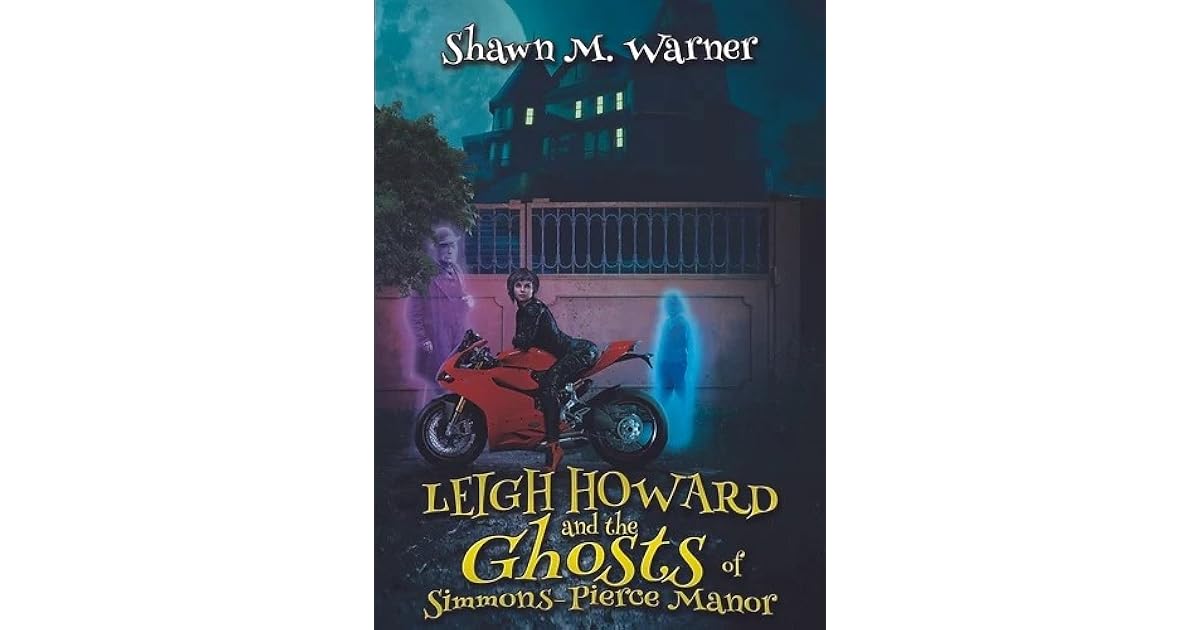 Karin (Sharpsville, PA)’s review of Leigh Howard and the Ghosts of SimmonsPierce Manor Karin (Sharpsville, PA)’s review of Leigh Howard and the Ghosts of SimmonsPierce Manor