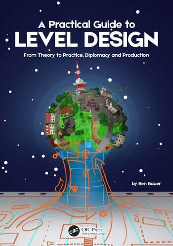A Practical Guide to Level Design: From Theory to Practice, Diplomacy and Production (ebook)