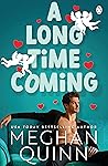 A Long Time Coming by Meghan Quinn