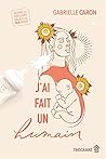 J’ai fait un humain