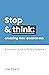 Stop & Think: Creating New Awareness : A universal guide to finding balance
