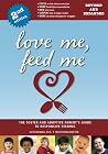 Love Me, Feed Me:...