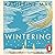 Wintering: The Power of Rest and Retreat in Difficult Times