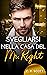 Svegliarsi nella casa del Mr. Right