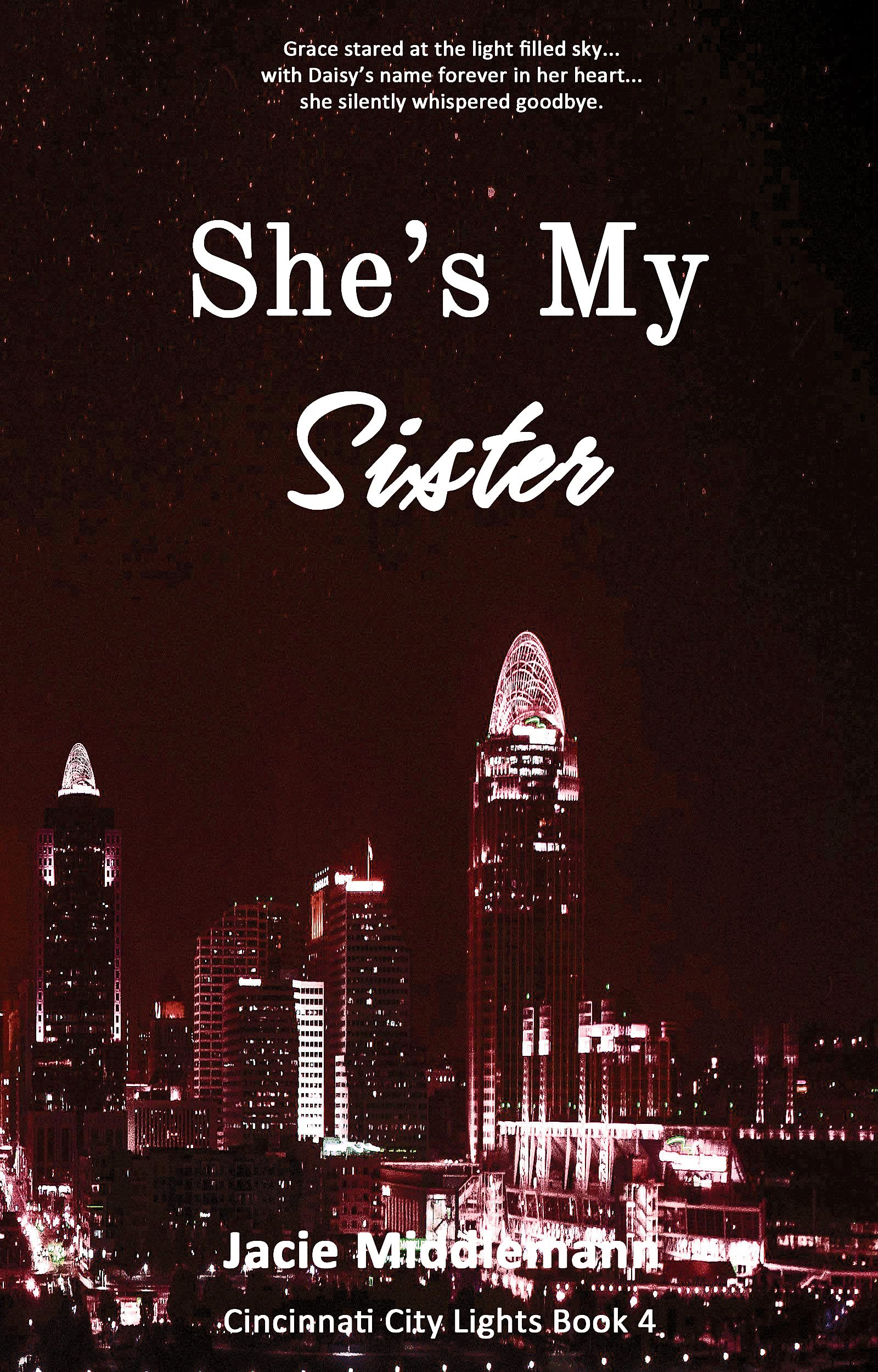 She's My Sister 4 (Cincinnati City Lights #4)
