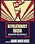 Revolutionary Russia: Documents and Materials