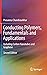 Conducting Polymers, Fundamentals and Applications by Prasanna Chandrasekhar