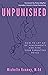 Unpunished: How to Let Go of Punishments and Find Your Parenting Peace
