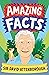 Amazing Facts Sir David Attenborough: A fun illustrated children’s book packed with trivia and stories about Britain’s favourite National Treasure (Amazing Facts Every Kid Needs to Know)