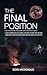 The Final Position (Nothing...