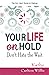 Your Life on Hold: Don't Ha...