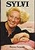Sylvi : Kuvaelmia erään näyttelijättären elämästä