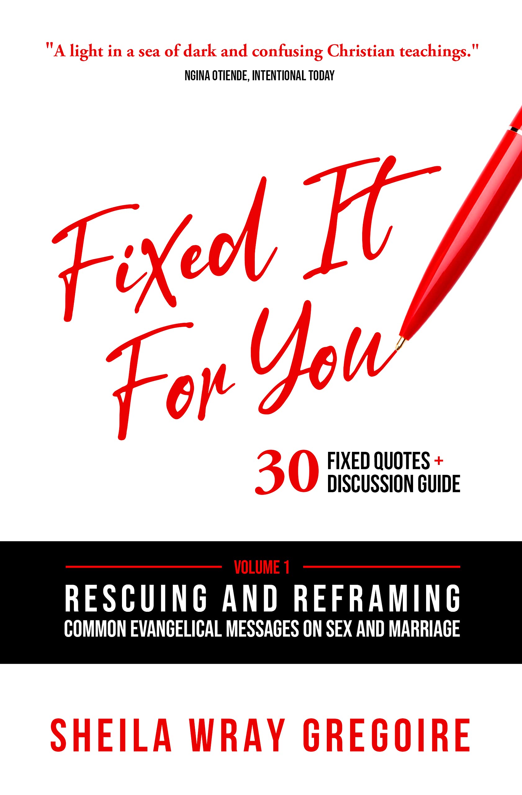 Fixed It for You: Volume 1: Rescuing and Reframing Common Evangelical Teachings about Sex and Marriage (Kindle Edition)