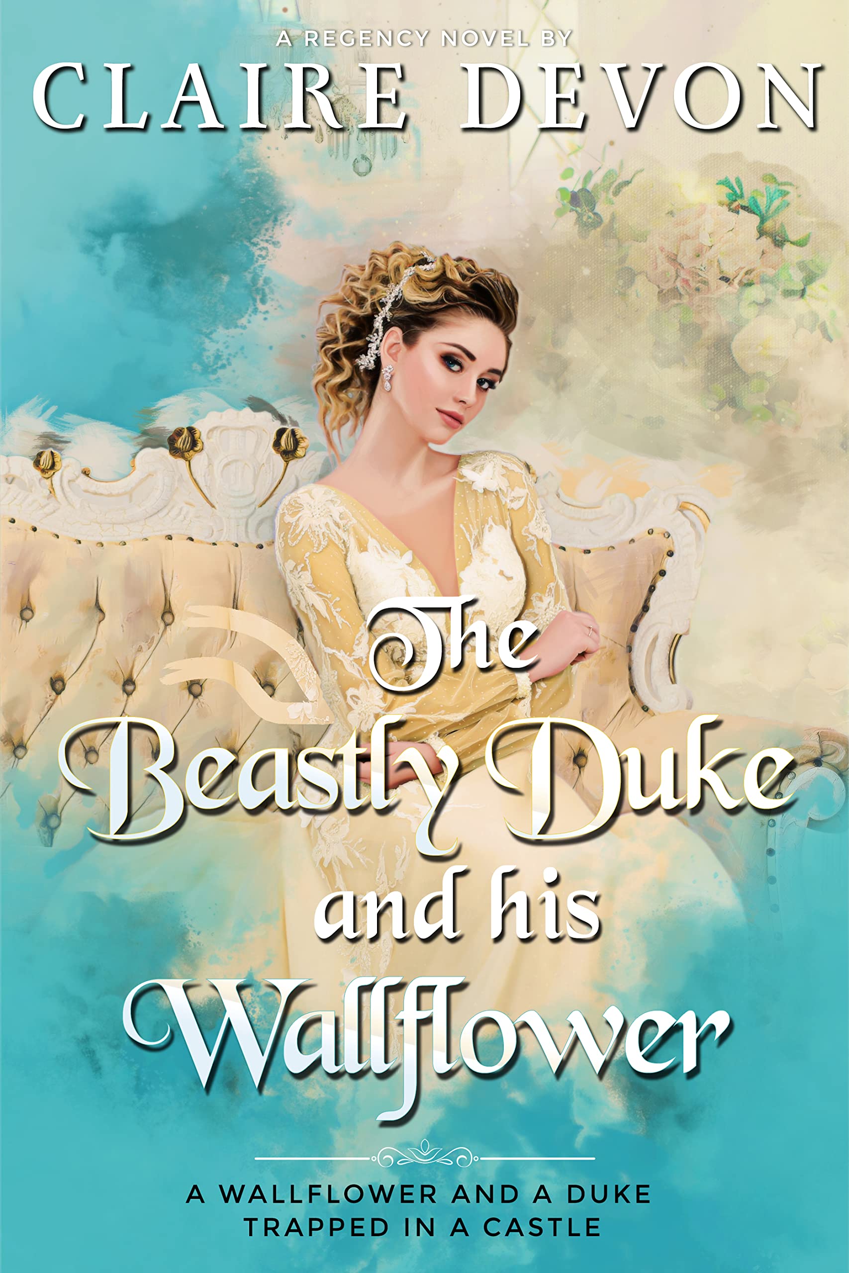 The Beastly Duke and his Wallflower (The Wallflower Scandal #1)