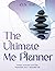 The Ultimate Me Planner: Where Structure and Flow Harmonize into a Beautiful Life