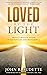 LOVED BY THE LIGHT: TRUE ST...