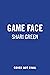 Game Face