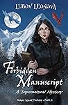 Forbidden Manuscript: A Supernatural Mystery (Two Worlds: Magic Squad, #2)
