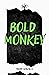 Bold Monkey