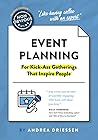 The Non-Obvious Guide to Event Planning 2nd Edition: (For Kick-Ass Gatherings that Inspire People)