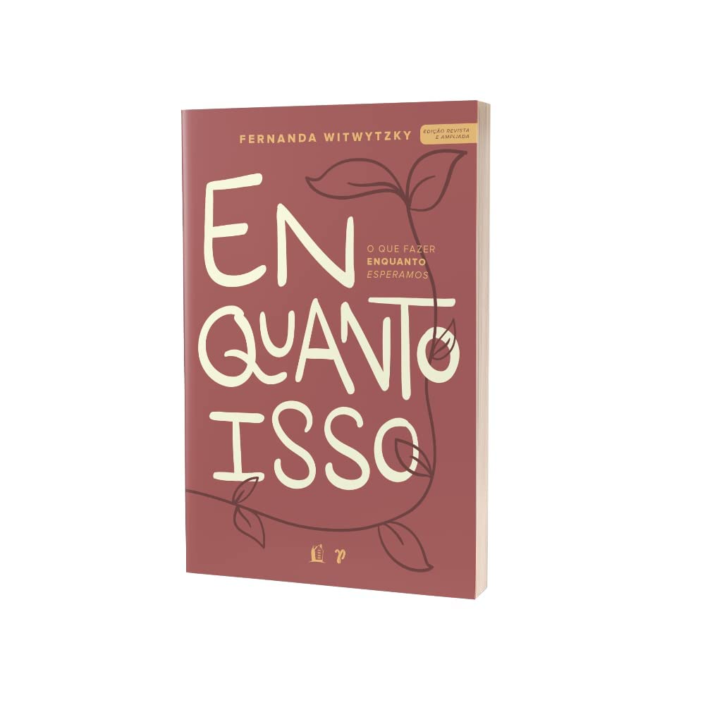 Enquanto Isso - O que fazer enquanto esperamos - Fernanda Witwytzky - Em Portugues do Brasil - Capa Brochura (Paperback)
