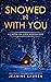 Snowed In With You by Jeanine Lauren