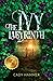 The Ivy Labyrinth: Volume One (The Ivy Labyrinth)