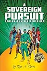 A Sovereign Pursuit: Stolen Justice Redeemed Limited Edition with Illustration's A Sovereign Pursuit: Stolen Justice Redeemed Limited Edition with Illustration's