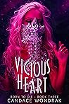 Vicious Heart by Candace Wondrak