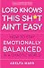 Lord Knows This Sh*t Ain’t Easy by Adelfa Marr