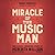 Miracle of The Music Man: The Classic American Story of Meredith Willson