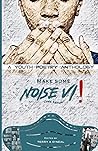 Make Some Noise VI! A Youth Poetry Anthology: Covid Edition Make Some Noise VI! A Youth Poetry Anthology: Covid Edition