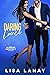 Daring Lance: A Friends with Benefits Sexy Romantic Comedy (Almost Perfect Series Book 7)