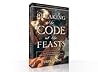 Breaking the Code of the Feasts: Discover Future Prophetic Events in the Feasts and Special Celebrations of Israel