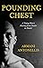 Pounding Chest: A Young Man...