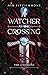 Watcher at the Crossing (The Crossing, Book One)