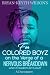 For Colored Boyz on the Ver...