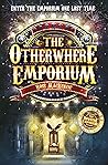 The Otherwhere Emporium (The Nowhere Emporium Book 3)